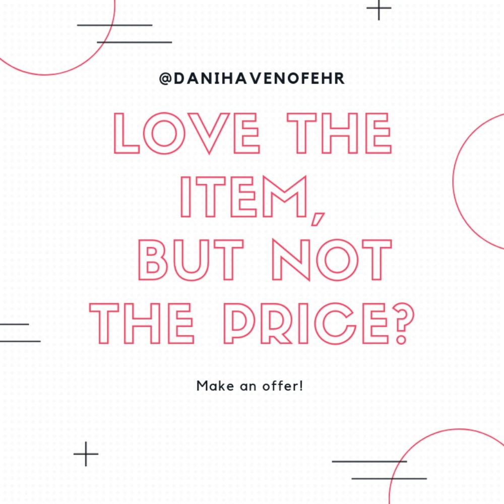 LOVE THE ITEM, BUT NOT THE PRICE?